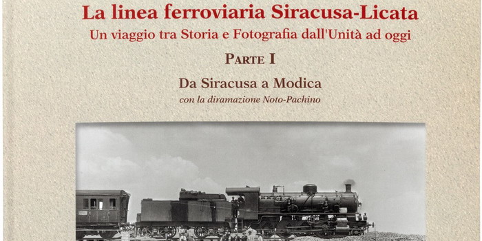 Si presenta a Modica il libro “La linea ferroviaria Siracusa Licata” di Francesco Blancato