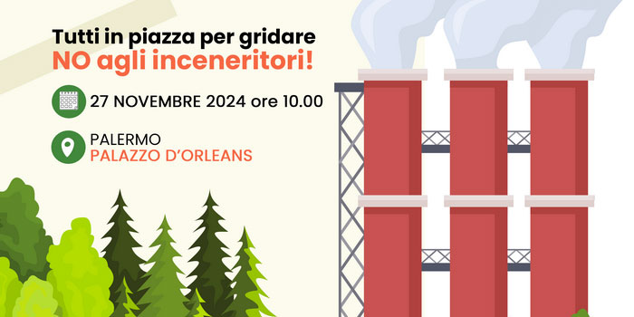 La Sicilia grida “No” agli inceneritori: presidio a Palermo il 27 novembre “Contro un sistema di smaltimento rifiuti in danno della salute”