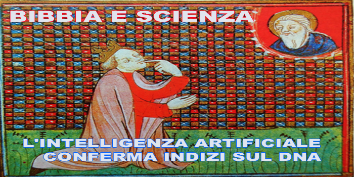 BIBBIA E SCIENZA – L’Intelligenza Artificiale e il DNA